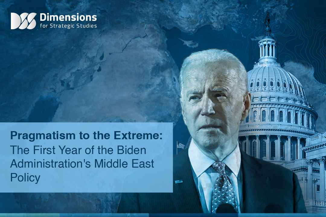 Pragmatism to the Extreme: The First Year of the Biden Administration's Middle East Policy