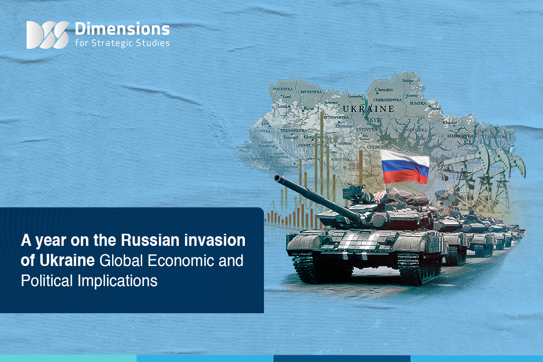 A year on the Russian invasion of Ukraine Global Economic and Political Implications