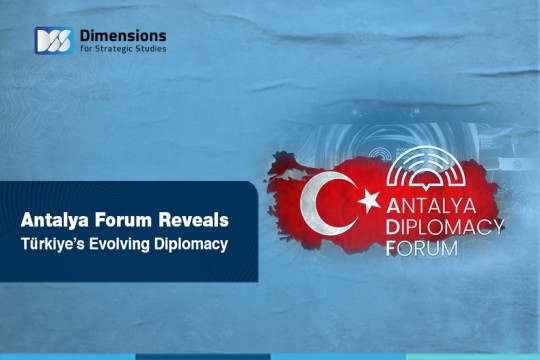 Antalya Forum Reveals Türkiye’s Evolving Diplomacy